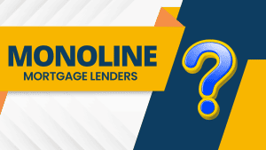 Monoline Mortgage Lenders