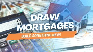 Draw Mortgage