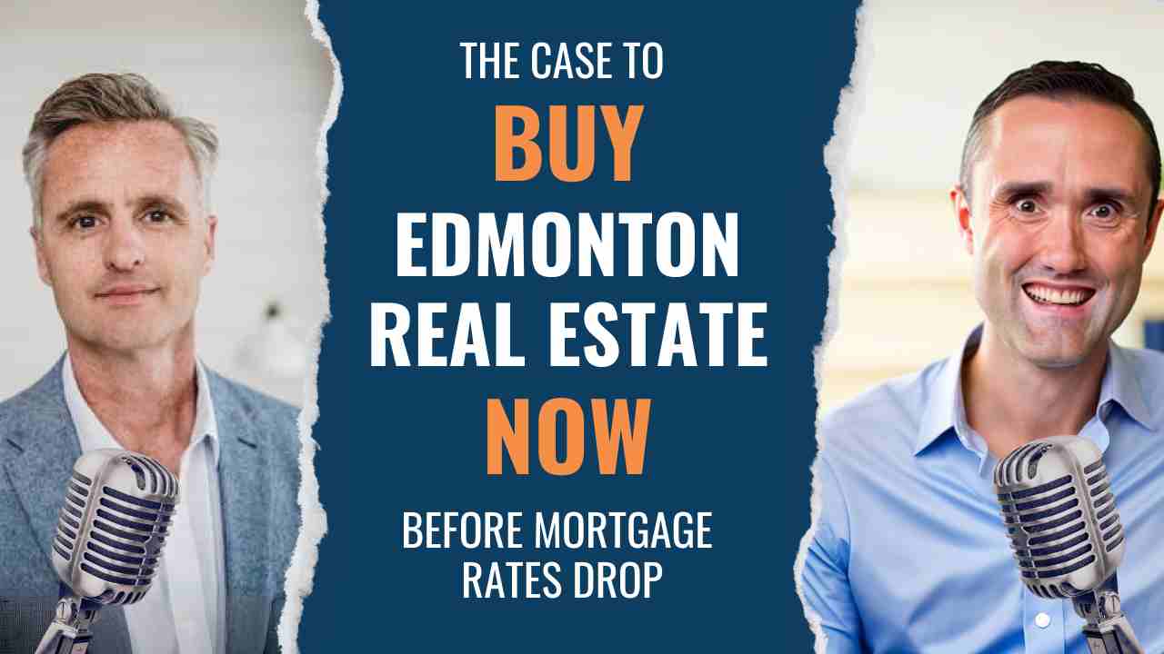 Edmonton Mortgage Broker Buy Now Dont Wait