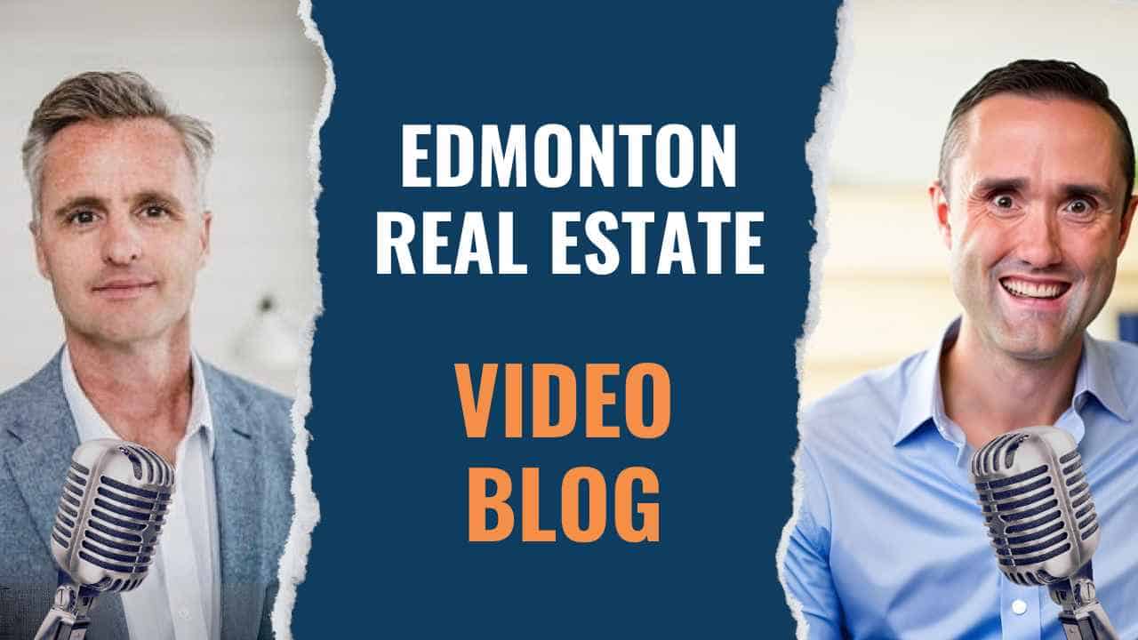 Edmonton Real Estate Video Blog