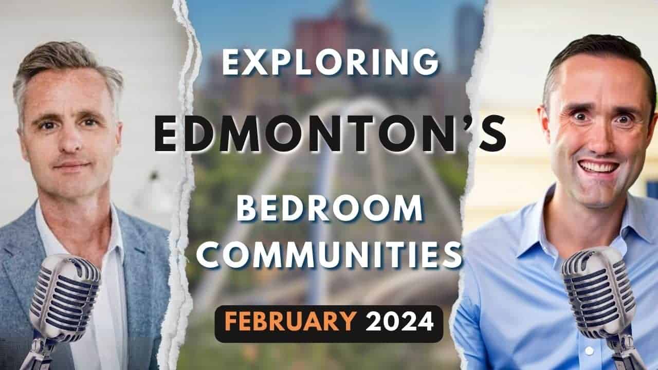 Exploring Edmonton Real Estate Becdroom Communities