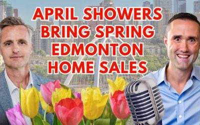 Spring Arrives in Edmonton Real Estate: April 2024 Stats
